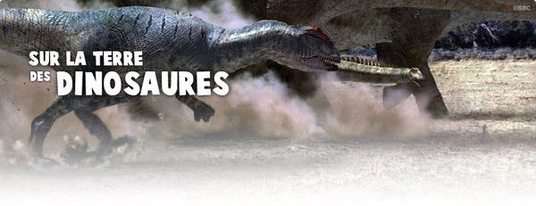 Sur la Terre des Dinosaures